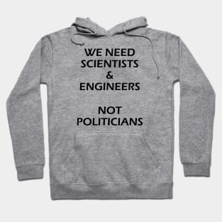 Scientists and Engineers black text Hoodie